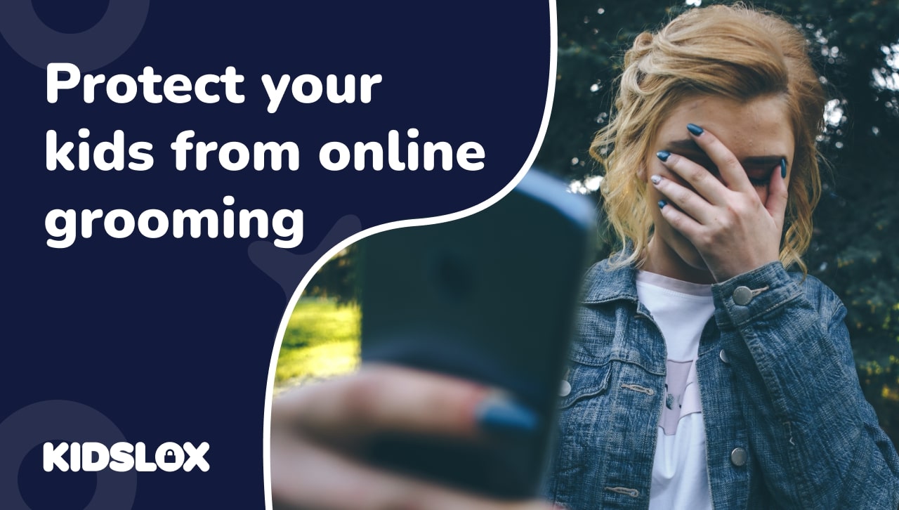 How does online grooming happen amp can we protect our kids Kidslox