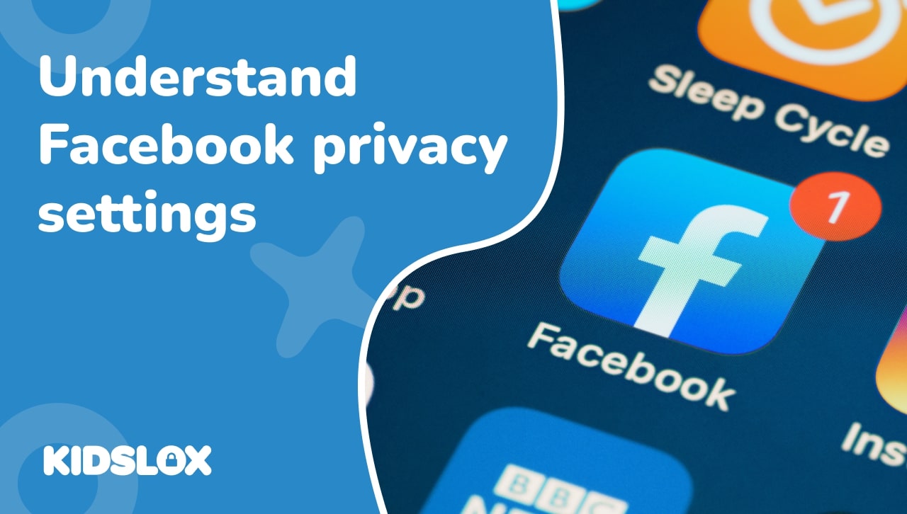 A parents guide to privacy settings on facebook Kidslox