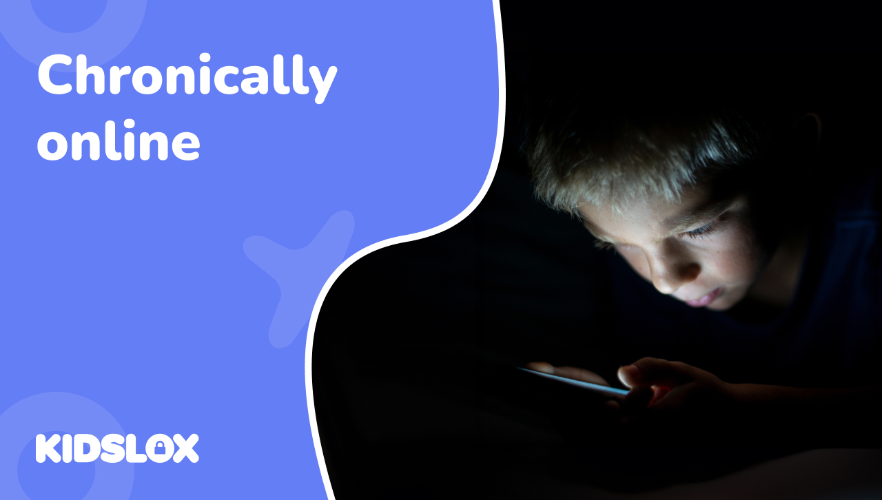 What does Chronically Online mean? Kidslox