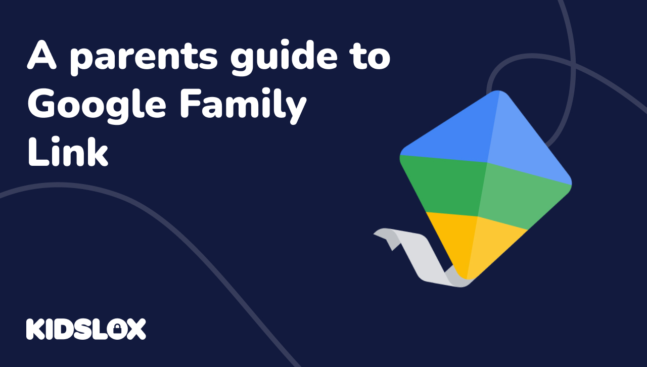 Google Family Link parental controls - a parents guide | Kidslox